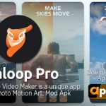 Pixaloop Pro Apk 2022 Latest v4.0.5 [Premium Unlocked All]