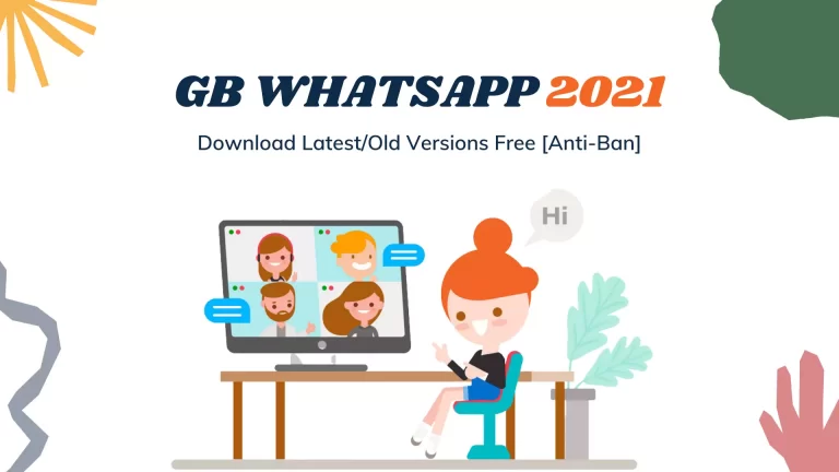 GBWhatsapp 2021 – Download Latest/Old Versions Free [Anti-Ban]