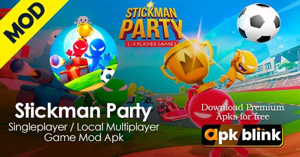 Stickman Party Mod APK LATEST V. (UNLIMTED MONEY)