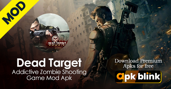 Dead Target Mod APK Latest V. 4.83.0 (Unlimited Money)