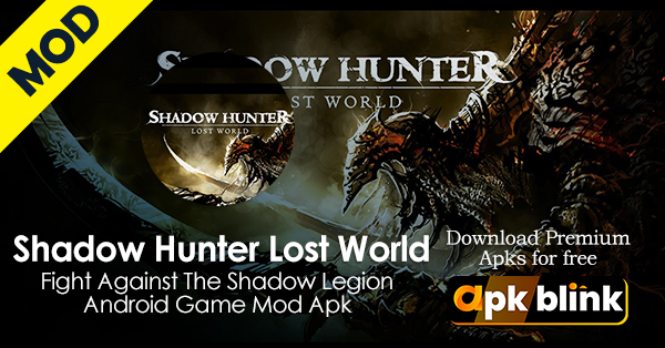 Shadow Hunter Lost World Mod Apk Latest Version 2022