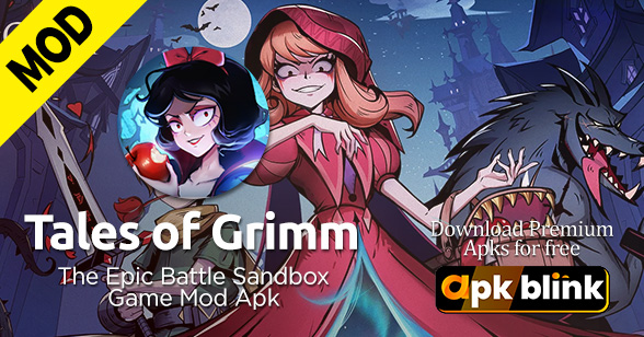 Tales of Grimm Mod Apk Latest v2.0.12 (Unlimited Money)