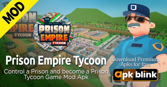 Prison Empire Tycoon Mod Apk Latest v2.5.7 (Unlimited Money)