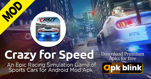 Crazy For Speed Mod Apk Latest v6.2.5016 (Unlimited Money)